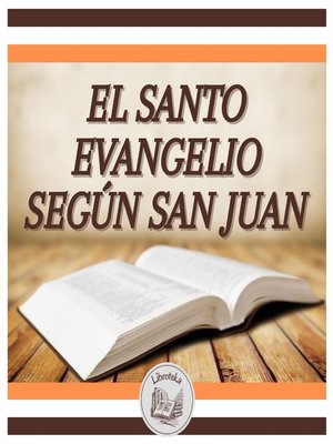 cover image of El Santo Evangelio Según San Juan